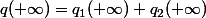 q(+\infty)=q_1(+\infty)+q_2(+\infty)