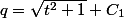 q=\sqrt{t^{2}+1}+C_{1}