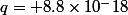 q=+8.8\times10^-18