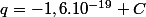q=-1,6.10^{-19} C