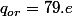 q_{or}=79.e