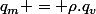 q_m = \rho.q_v