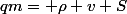 qm= \rho v S