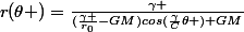 r(\theta )=\frac{\gamma }{(\frac{\gamma }{r_0}-GM)cos(\frac{\gamma}{C}\theta )+GM}