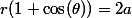 r(1+\cos(\theta))=2a