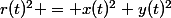 r(t)^{2} = x(t)^{2}+y(t)^{2}