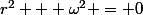 r^2 + \omega^2 = 0