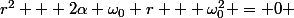 r^2 + 2\alpha \omega_0 r + \omega_0^2 = 0 