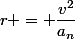 r = \dfrac{v^2}{a_n}