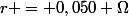 r = 0,050 \Omega