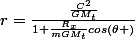 r=\frac{\frac{C^{2}}{GM_{t}}}{1+\frac{R_{x}}{mGM_{t}}cos(\theta )}