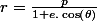 r=\frac{p}{1+e.\cos\left(\theta\right)}