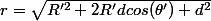 r=\sqrt{R'^{2}+2R'dcos(\theta')+d^{2}}
