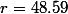 r=48.59