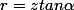 r=ztan\alpha