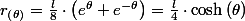 r_{\left(\theta\right)}=\frac{l}{8}\cdot\left(e^{\theta}+e^{-\theta}\right)=\frac{l}{4}\cdot\cosh\left(\theta\right)
