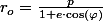 r_{o}=\frac{p}{1+e\cdot\cos\left(\varphi\right)}
