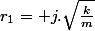 r_1=+j.\sqrt{\frac{k}{m}}