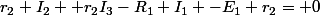 r_2 I_2 +r_2I_3-R_1 I_1 -E_1+r_2= 0