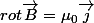 rot\overrightarrow{B}=\mu_{0}\overrightarrow{j}