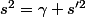 s^2=\gamma s'^2
