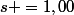 s =1,00