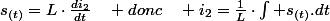 s_{(t)}=L\cdot\frac{di_{2}}{dt}\quad donc\quad i_{2}=\frac{1}{L}\cdot\int s_{(t)}.dt