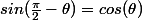 sin(\frac{\pi}{2}-\theta)=cos(\theta)