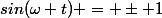 sin(\omega t) = \pm 1