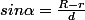 sin\alpha=\frac{R-r}{d}