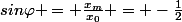 sin\varphi = \frac{x_m}{x_0} = -\frac{1}{2}