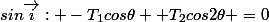 sin\vec{i}: -T_{1}cos\theta +T_{2}cos2\theta =0