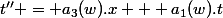 t'' = a_3(w).x + a_1(w).t