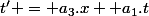t' = a_3.x +a_1.t