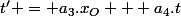 t' = a_3.x_O + a_4.t