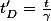 t'_D=\frac{t}{\gamma}
