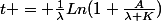 t = \frac{1}{\lambda}Ln(1+\frac{A}{\lambda K})