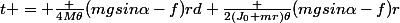 t = \frac {4M\theta}{(mgsin\alpha-f)r}d+\frac {2(J_0+mr)\theta}{(mgsin\alpha-f)r}