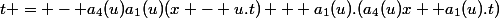 t = - a_4(u)a_1(u)(x - u.t) + a_1(u).(a_4(u)x +a_1(u).t)