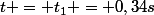 t = t_1 = 0,34s