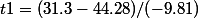 t1=(31.3-44.28)/(-9.81)