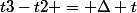 t3-t2 = \Delta t