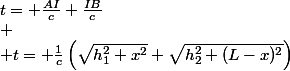 t= \frac{AI}{c}+\frac{IB}{c}\\
 \\ t= \frac{1}{c}\left(\sqrt{h_1^2+x^2}+\sqrt{h_2^2+(L-x)^2}\right)\\