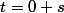 t=0 s
