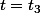t=t_3