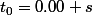 t_{0}=0.00 s