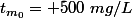 t_{m_0}= 500~mg/L