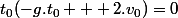 t_0(-g.t_0 + 2.v_0)=0
