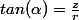 tan(\alpha)=\frac{z}{r}