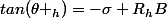 tan(\theta _{h})=-\sigma R_{h}B